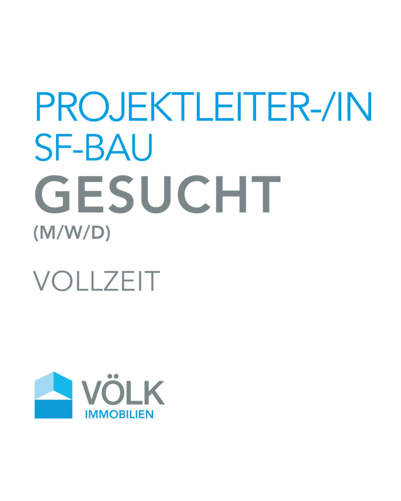 Projektleiter-/in SF-Bau VÖLK Immobilien Ulm